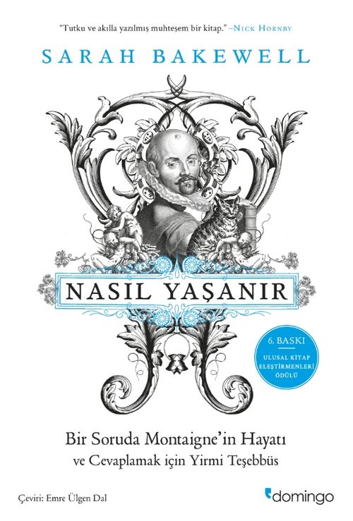 Nasıl Yaşanır ya da Bir Soruda Montaigne'in Hayatı