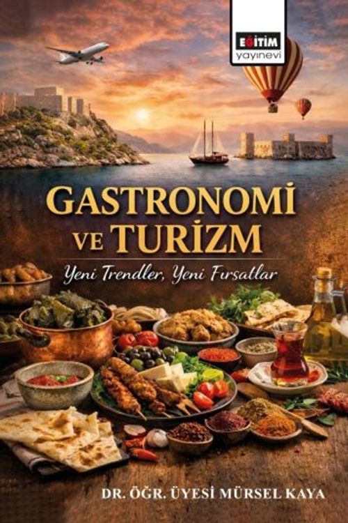 Gastronomi ve Turizm & Yeni Trendler, Yeni Fırsatlar