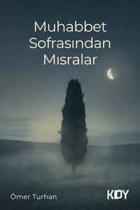 Muhabbet Sofrasından Mısralar
