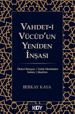 Vahdet-i Vücûd'un Yeniden İnşası