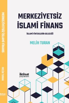 Merkeziyetsiz İslami Finans & İslami Finteklerin Geleceği