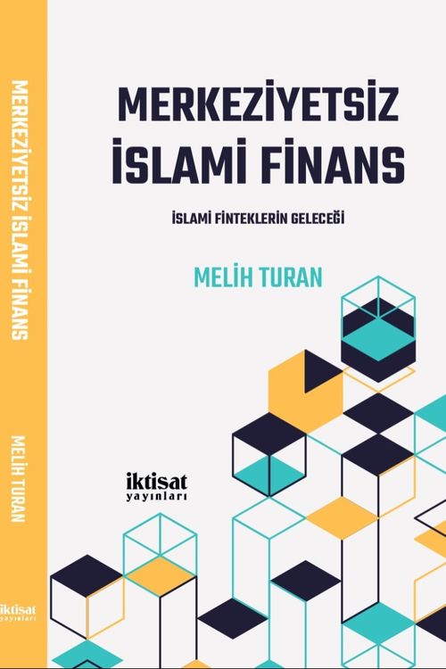 Merkeziyetsiz İslami Finans & İslami Finteklerin Geleceği