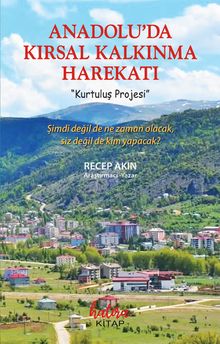 Anadoluda Kırsal Kalkınma Harekatı & Kurtuluş Projesi