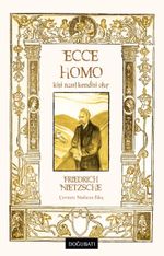 Ecce Homo & Kişi Nasıl Kendisi Olur