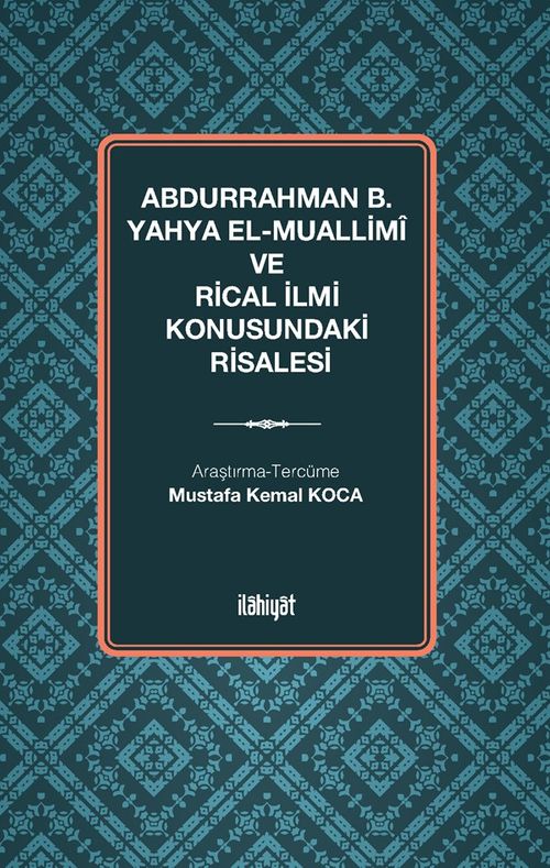Abdurrahman b. Yahya el-Muallimî ve Rical İlmi Konusundaki Risalesi
