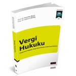 Vergi Hukuku (Vergi Usul Hukuku, Vergi Yargılama ve Tahsil Hukuku)