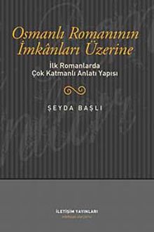 Osmanlı Romanının İmkanları Üzerine & İlk Romanlarda Çok Katmanlı Anlatı Yapısı