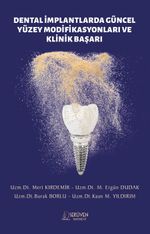 Dental İmplantlarda Güncel Yüzey Modifikasyonları ve Klinik Başarı