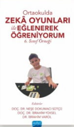 Ortaokulda Zeka Oyunları İle Eğlenerek Öğreniyorum & 6. Sınıf Örneği