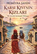Karşı Kıyının Kızları & Bir Ayvalık-Sarımsaklı Hikayesi