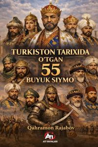 Turkiston Tarixida O‘tgan 55 Buyuk  Siymo