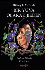 Bir Yuva Olarak Beden & Bedene Dönüş Pratikleri
