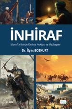 İnhiraf & İslam Tarihinde Kırılma Noktası ve Mezhepler