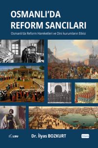 Osmanlı'da Reform Sancıları & Osmanlı'da Reform Hareketleri ve Dini Kurumların Etkisi