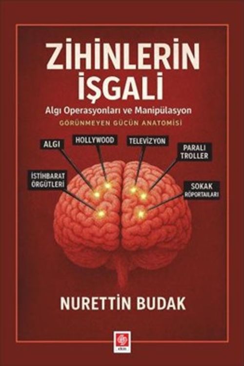 Zihinlerin İşgali Algı Operasyonları ve Manipülasyon