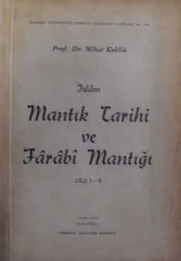 İslam Mantık Tarihi ve Farabi Mantığı Cilt I-II / 40-C-26