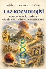 Laz Kozmolojisi & Nuh'un Ayak İzlerinde 432 Bin Yıllık Gizemli Genetik Kale