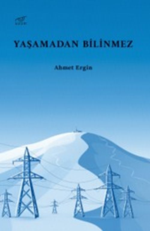 Yaşamadan Bilinmez