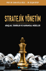Stratejik Yönetim Araçlar, Teknikler ve Kavramlar Modeller