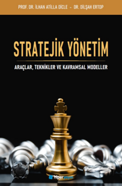 Stratejik Yönetim Araçlar, Teknikler ve Kavramlar Modeller