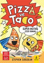 Pizza ve Tako / Süper Müthiş Çizgi Roman!
