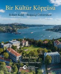 Bir Kültür Köprüsü & Robert Kolej - Boğaziçi Üniversitesi