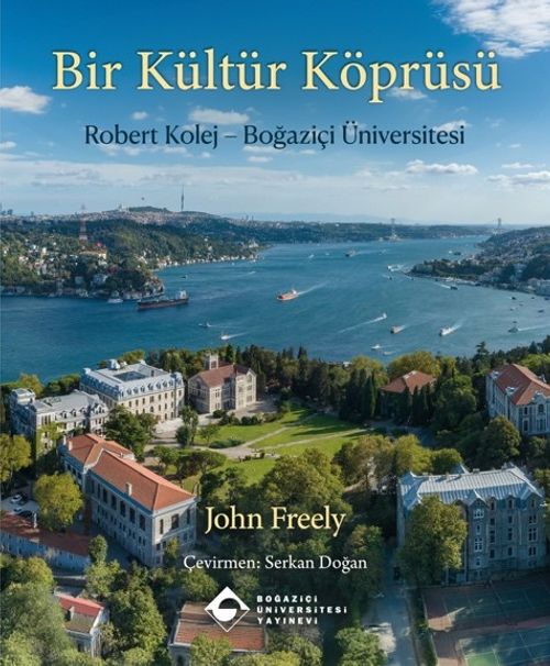 Bir Kültür Köprüsü & Robert Kolej - Boğaziçi Üniversitesi