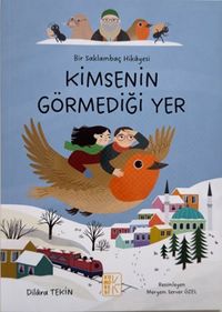Kimsenin Görmediği Yer & Bir Saklambaç Hikayesi
