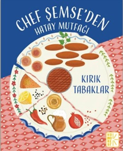 Chef Şemse'den Hatay Mutfağı & Kırık Tabaklar