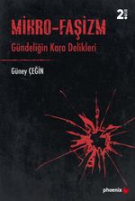 Mikro-Faşizm & Gündeliğin Kara Delikleri
