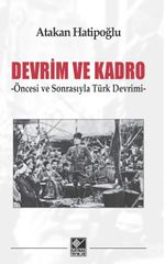 Devrim ve Kadro & Öncesi ve Sonrasıyla Türk Devrimi