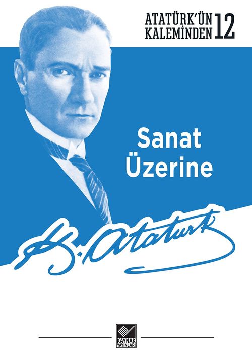 Sanat Üzerine / Atatürk'ün Kaleminden 12