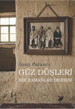 Güz Düşleri & Bir Zamanlar Dersim