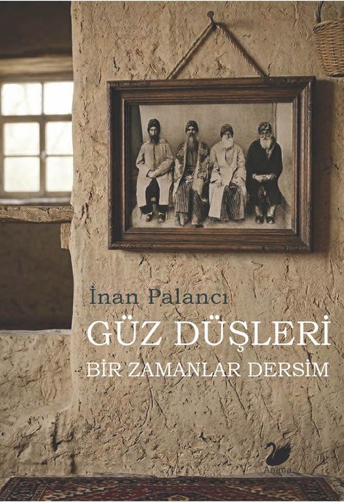 Güz Düşleri & Bir Zamanlar Dersim