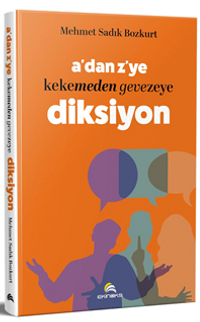 A'dan Z'ye Kekemeden Gevezeye Diksiyon