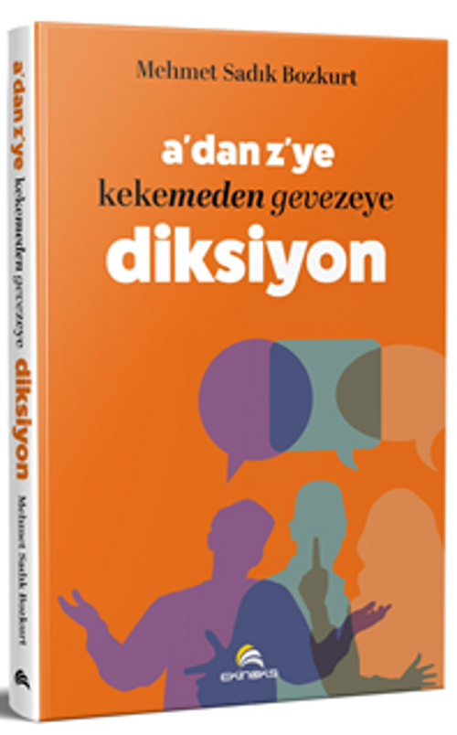 A'dan Z'ye Kekemeden Gevezeye Diksiyon