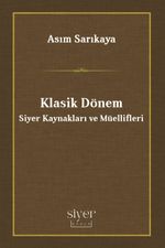 Klasik Dönem Siyer Kaynakları ve Müellifleri