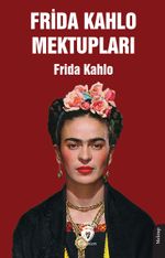Frida Kahlo Mektupları