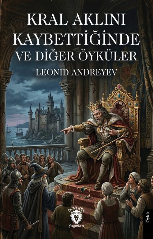 Kral Aklını Kaybettiğinde ve Diğer Öyküler