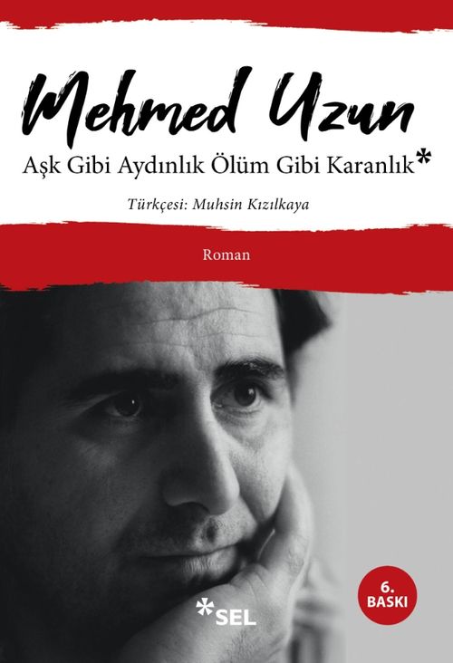 Aşk Gibi Aydınlık Ölüm Gibi Karanlık