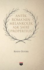Antik Roma'nin Melankonik Aşk Şairi Propertius