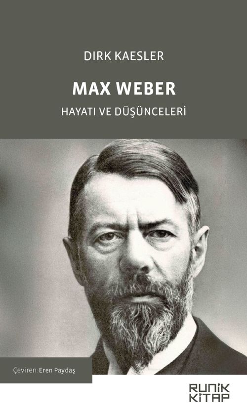 Max Weber & Hayatı ve Düşünceleri