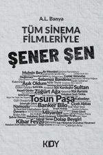 Tüm Sinema Filmleriyle Şener Şen