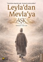 Leyla'dan Mevla'ya Aşk