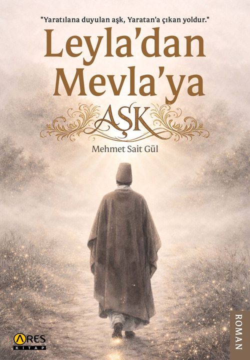Leyla'dan Mevla'ya Aşk