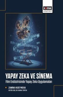Yapay Zeka ve Sinema & Film Endüstrisinde Yapay Zeka Uygulamaları