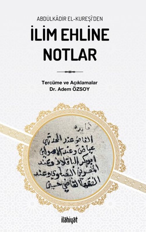 Abdülkadir el-Kureşî'den İlim Ehline Notlar