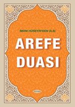 İmam Hüseyin'den (A.S) Arefe Duası
