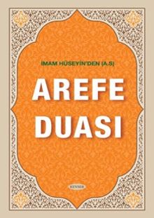 İmam Hüseyin'den (A.S) Arefe Duası