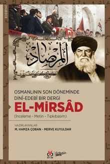 Osmanlının Son Döneminde Dinî-Edebî Bir Dergi